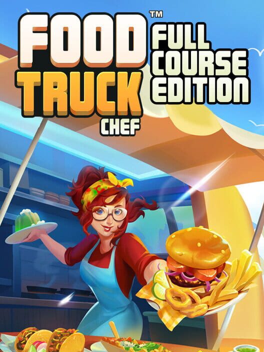 Food Truck Chef: Full Course Edition