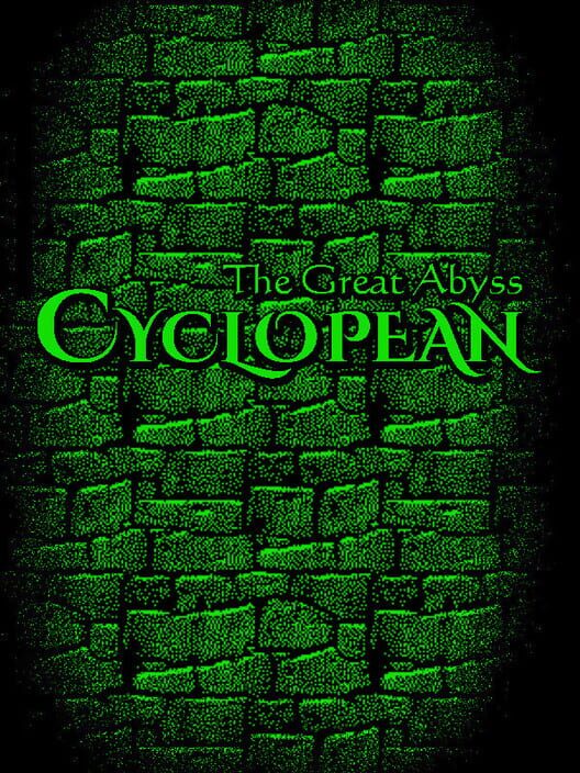 Cyclopean: The Great Abyss