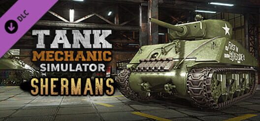 Tank Mechanic Simulator: Shermans DLC