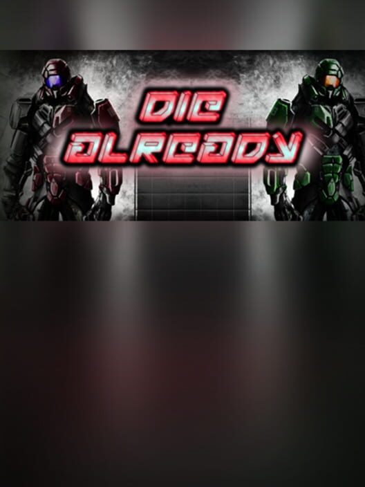 Die Already