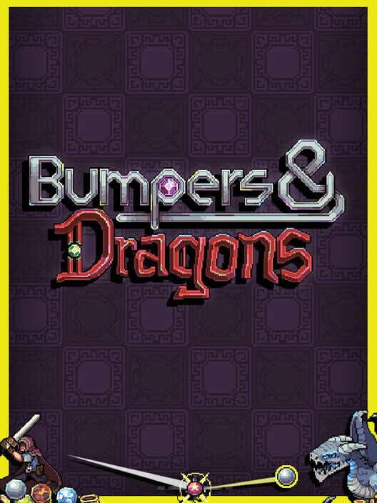 Bumpers & Dragons
