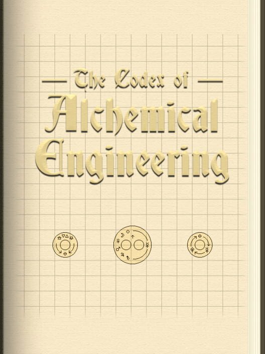 The Codex of Alchemical Engineering