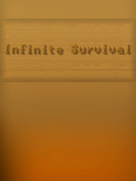 Infinite Survival