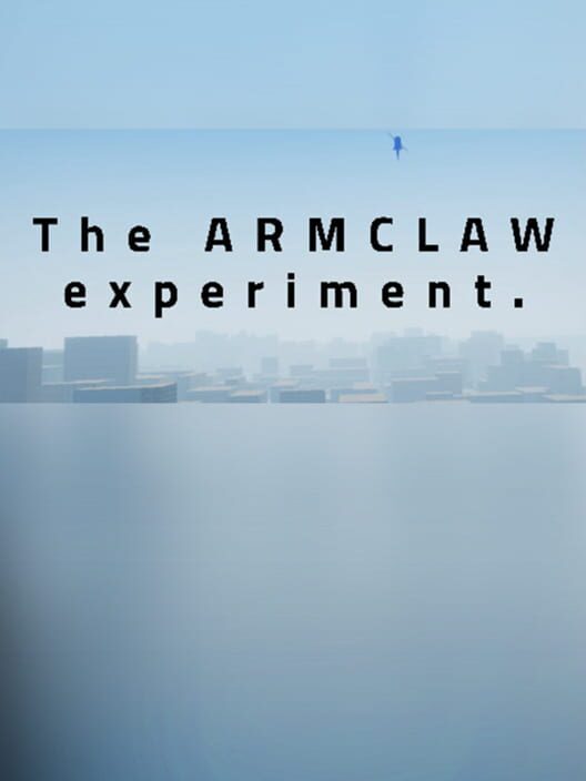 The Armclaw Experiment