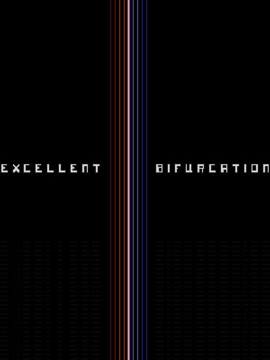Excellent Bifurcation