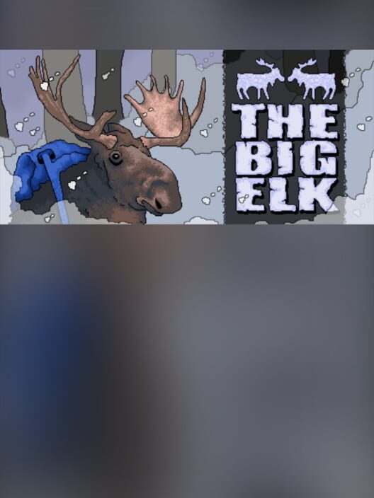 The Big Elk