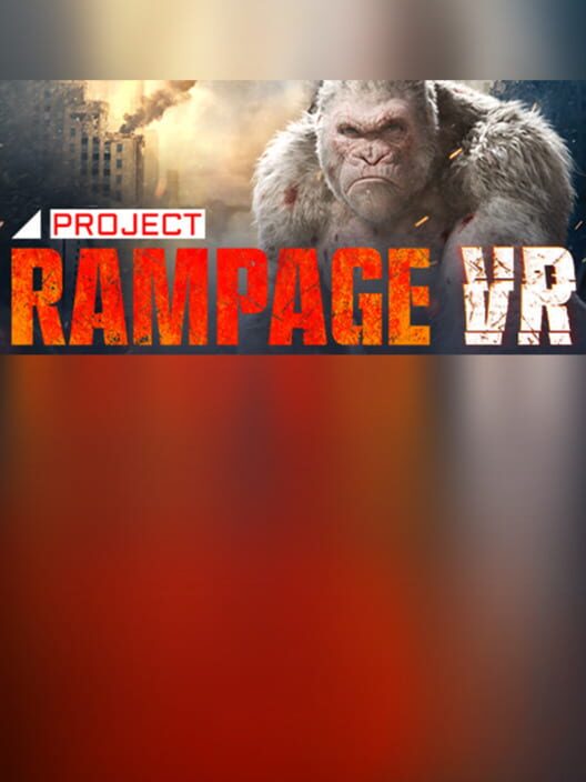Project Rampage VR