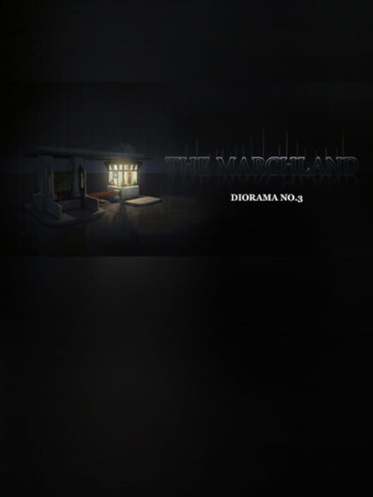 Diorama No.3 : The Marchland