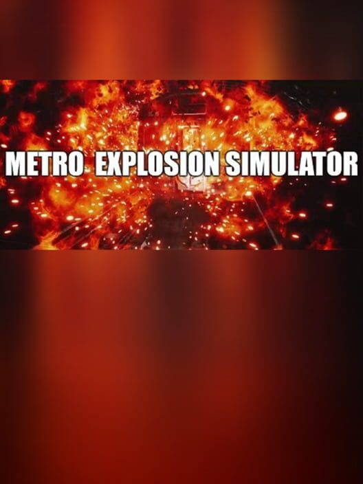 Metro Explosion Simulator