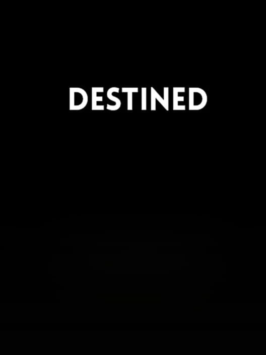 Destined