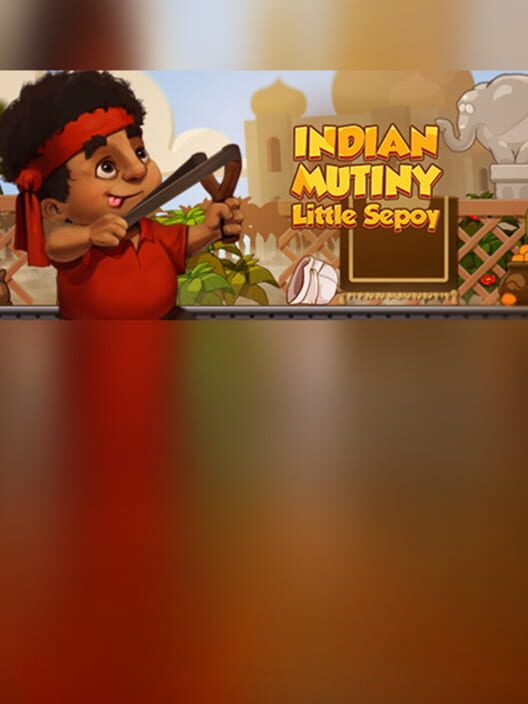 Indian Mutiny: Little Sepoy