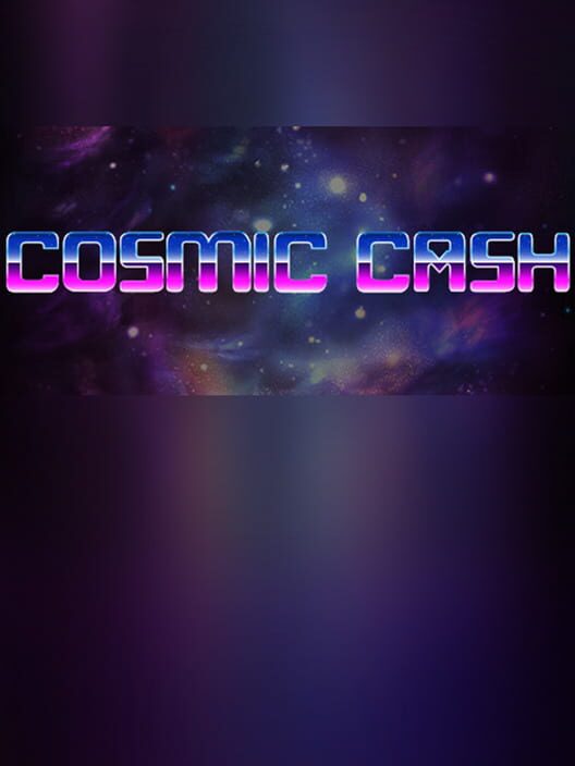 Cosmic Cash