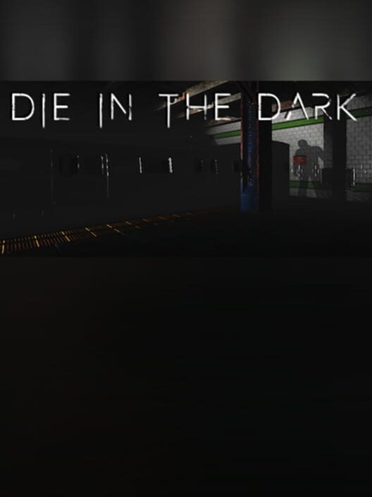 Die in the Dark