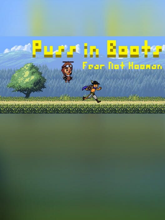 Puss in Boots: Fear Not Hooman