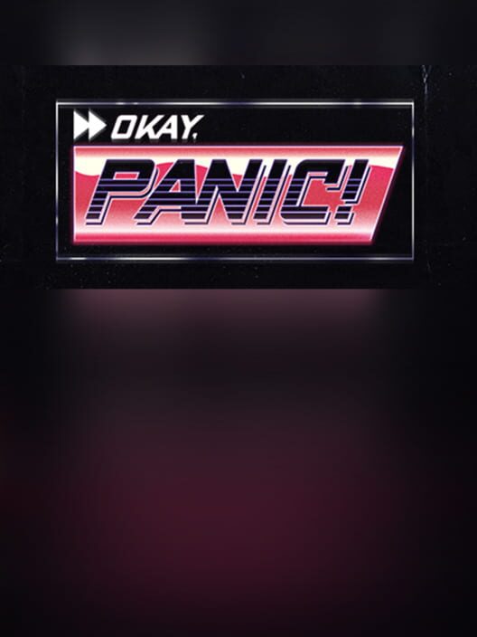 Okay, Panic!