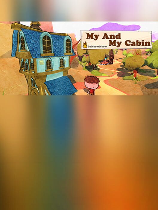 My Cabin and I