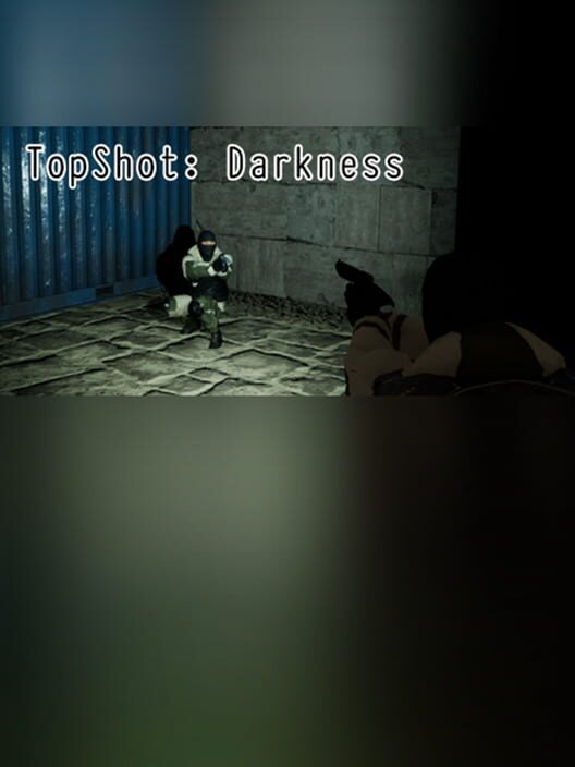 TopShot: Darkness