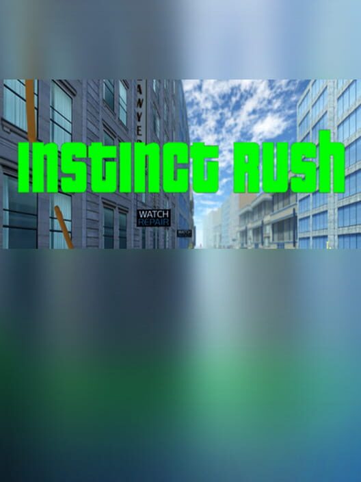 Instinct Rush