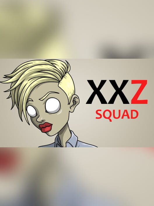 XXZ: XXL - Squad