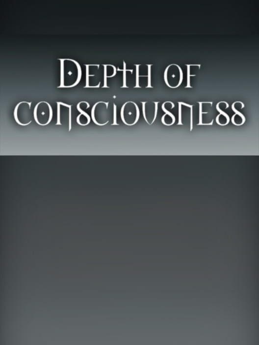 Depth of Consciousness