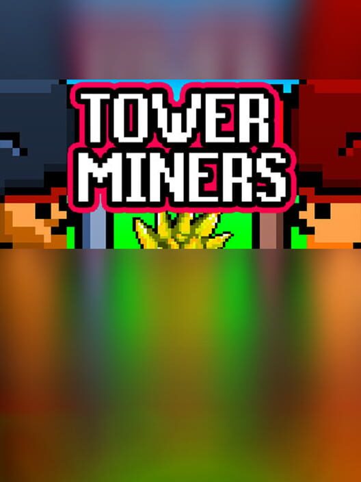 Tower Miners