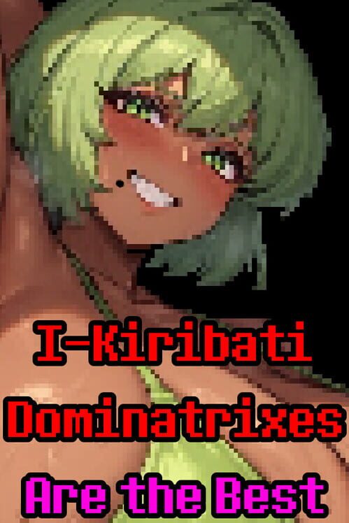 I-Kiribati Dominatrixes Are the Best
