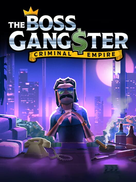 The Boss Gangster: Criminal Empire