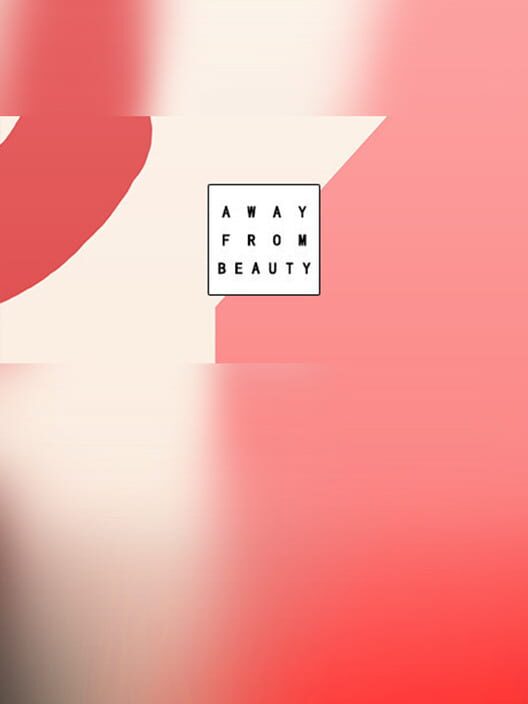 Away from beauty
