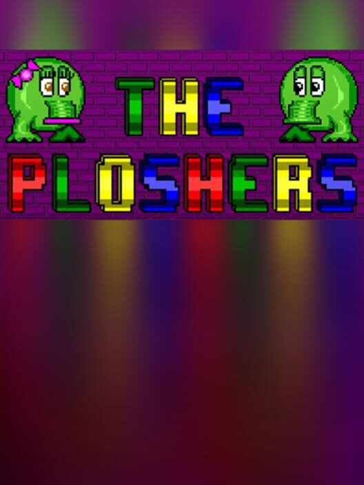 The Ploshers