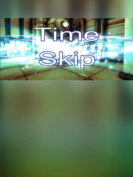 Time Skip