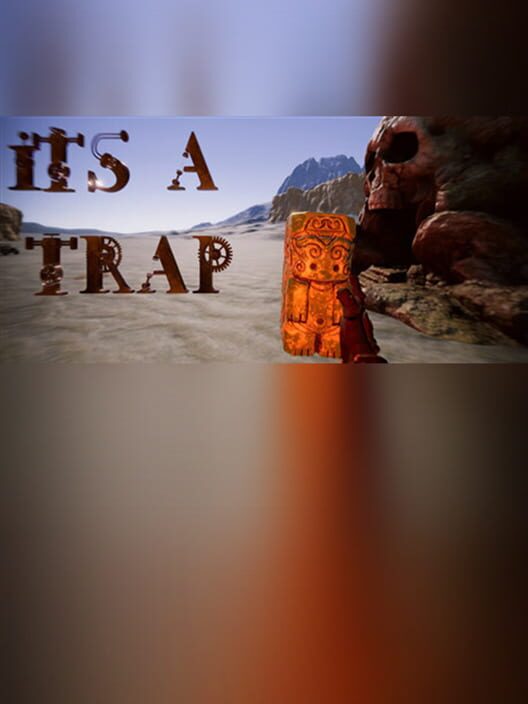 It's a Trap