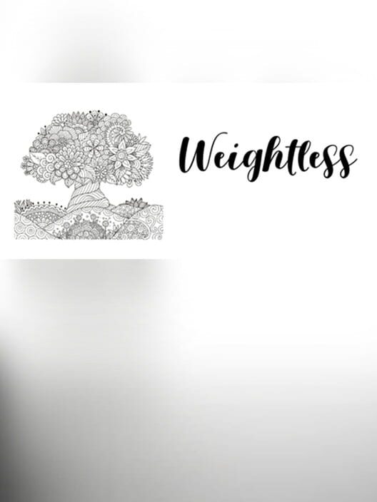 Weightless: An immersive and relaxing experience