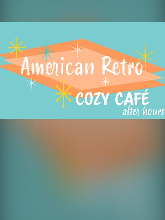 Ambient Channels: American Retro - Cozy Café After Hours