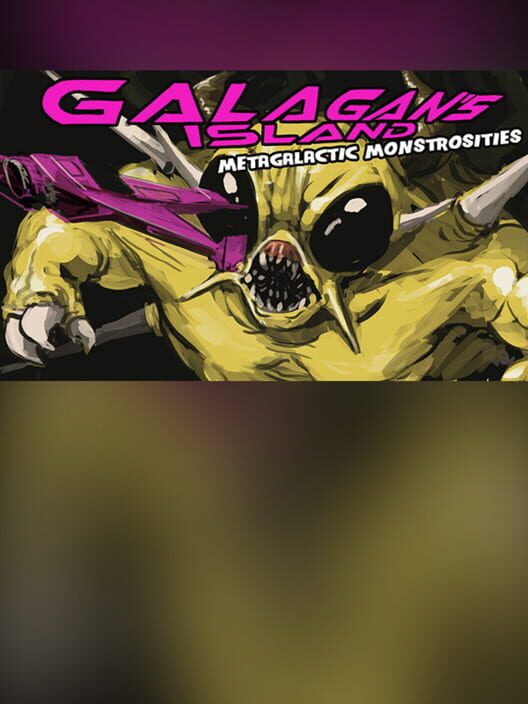 Galagan's Island: Reprymian Rising - Metagalactic Monstrosities