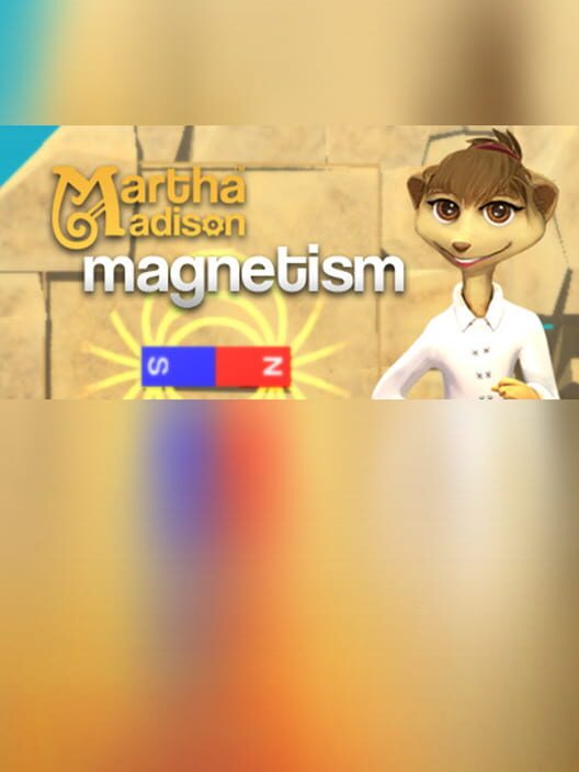Martha Madison: Magnetism