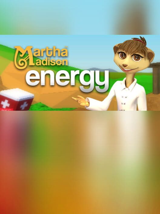 Martha Madison: Energy