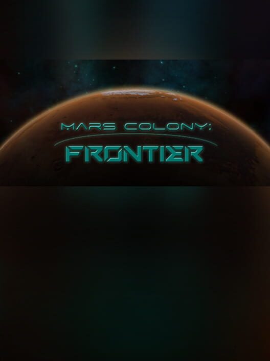 Mars Colony: Frontier