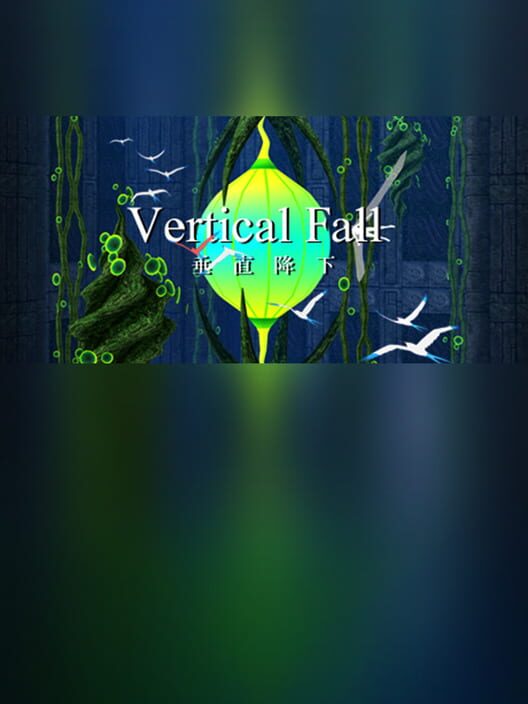Vertical Fall