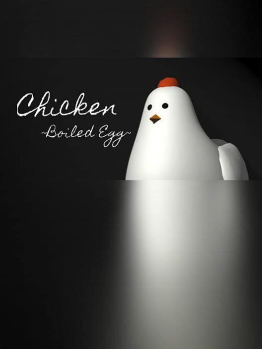 Chicken ~Boiled Egg~