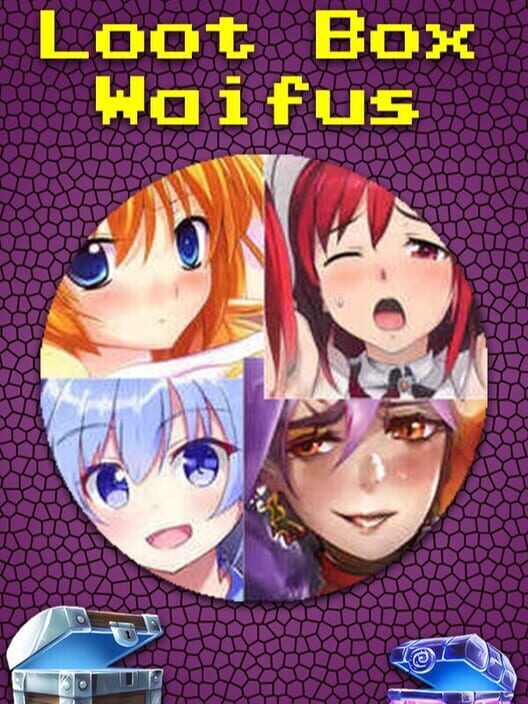 Loot Box Waifus
