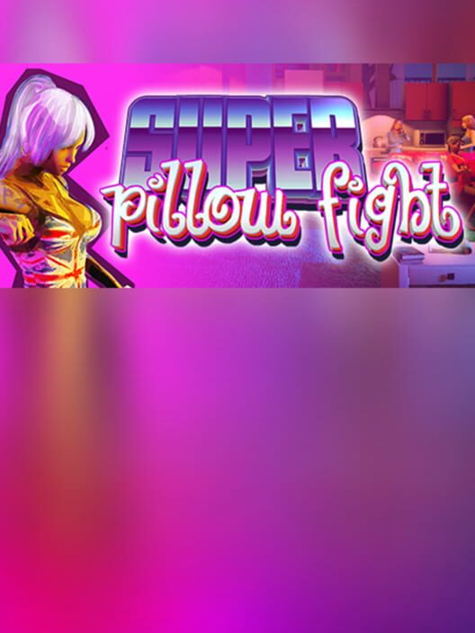 Super Pillow Fight
