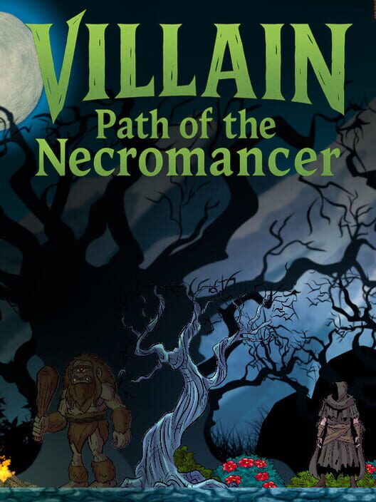 Villain: Path of the Necromancer