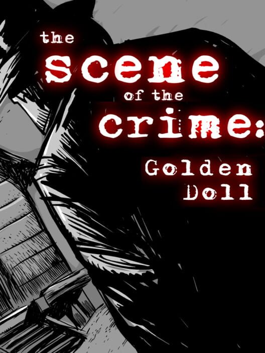 The Scene of the Crime: Golden Doll