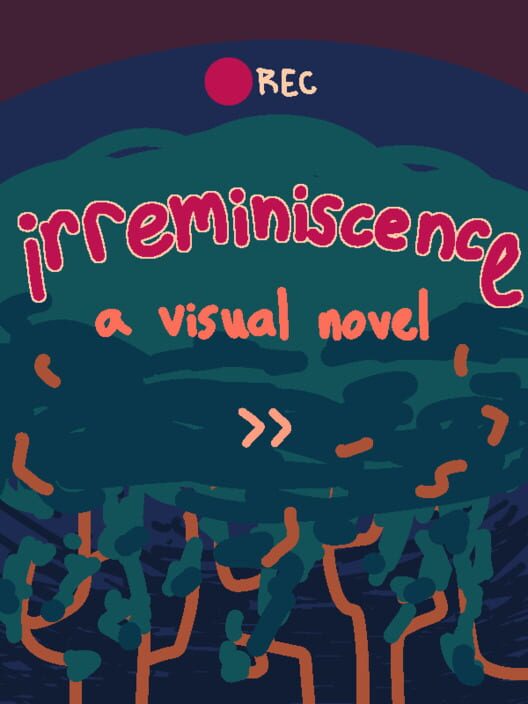 Irreminiscence