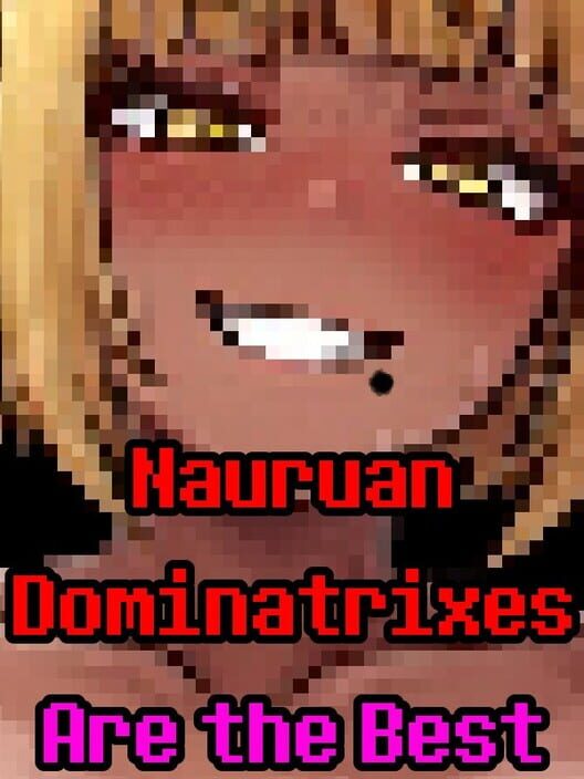 Nauruan Dominatrixes Are the Best