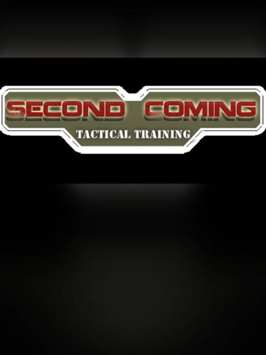 Second Coming: Tactical Training