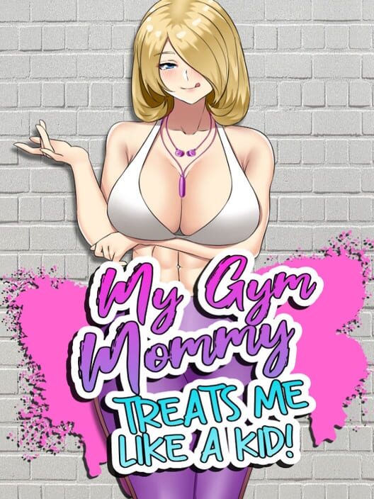 My Gym Mommy Treats Me Like A Kid