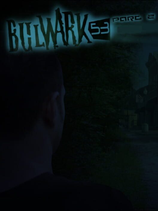 Bulwark 53 Part 2