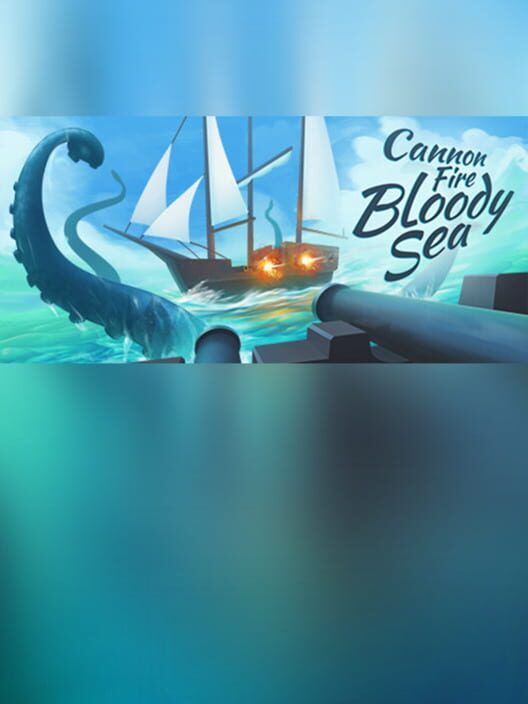 Cannon Fire: Bloody Sea