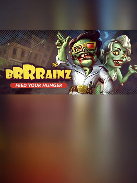 Brrrainz: Feed your Hunger